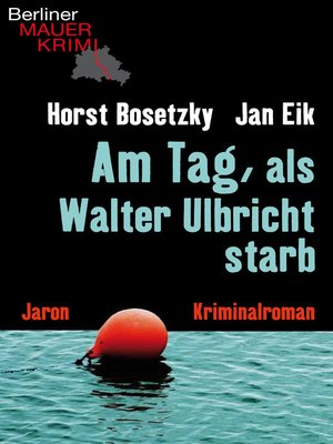 cover image of Am Tag, als Walter Ulbricht starb